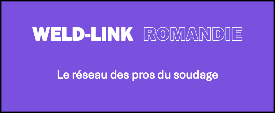 Weld-Link Romandie: Le réseau des pros du soudage